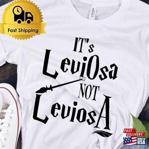 Its Leviosa Not Hp Shirt Gift Hermione Lovers Fan T-Shirt Unisex T-shirt